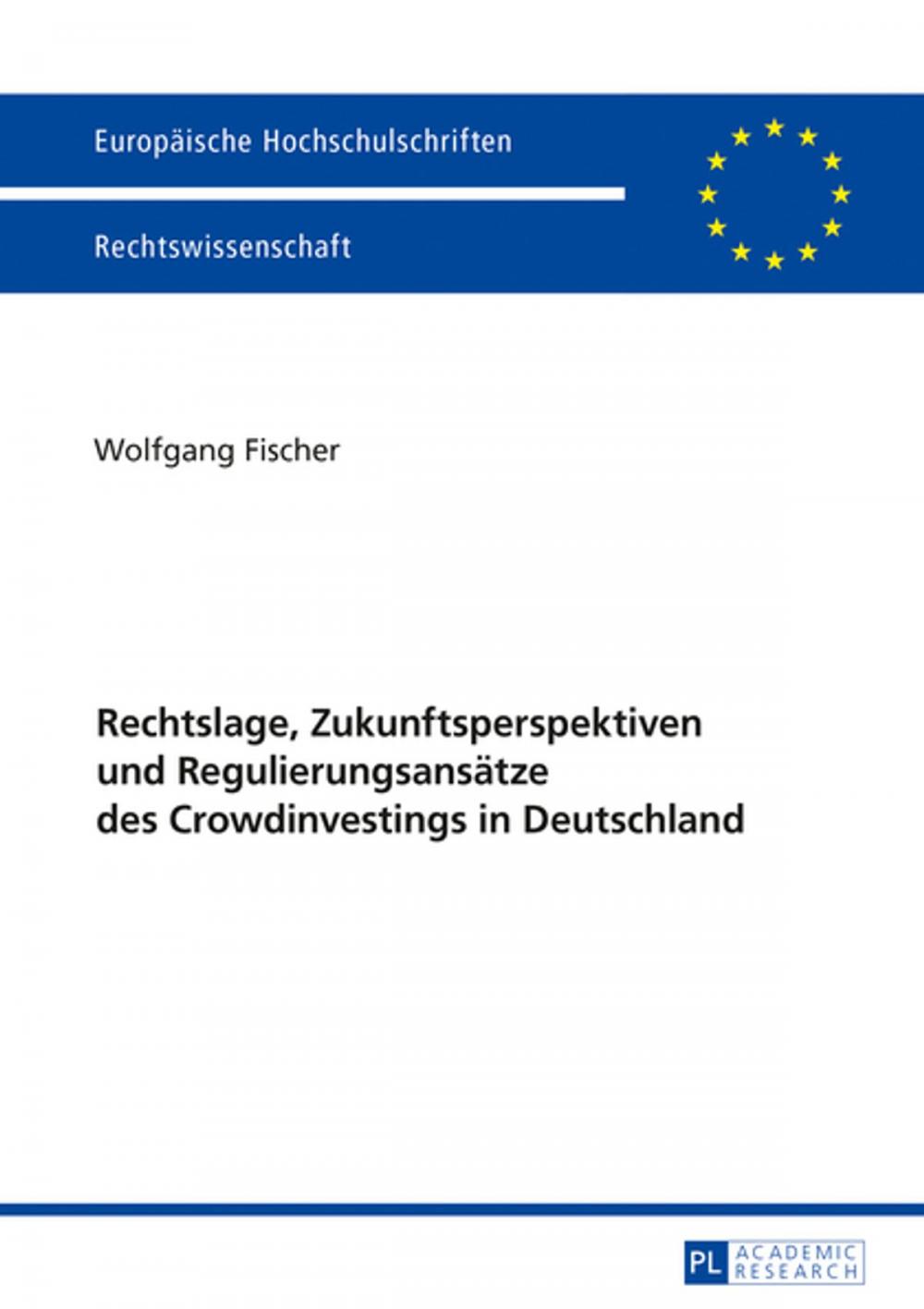 Big bigCover of Rechtslage, Zukunftsperspektiven und Regulierungsansaetze des Crowdinvestings in Deutschland