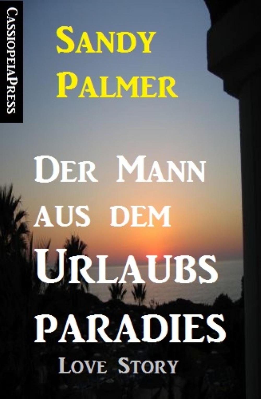 Big bigCover of Der Mann aus dem Urlaubsparadies: Love Story