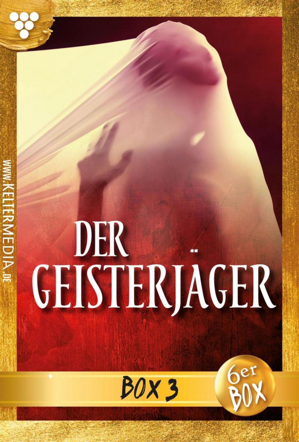 Big bigCover of Der Geisterjäger Jubiläumsbox 3 – Gruselroman