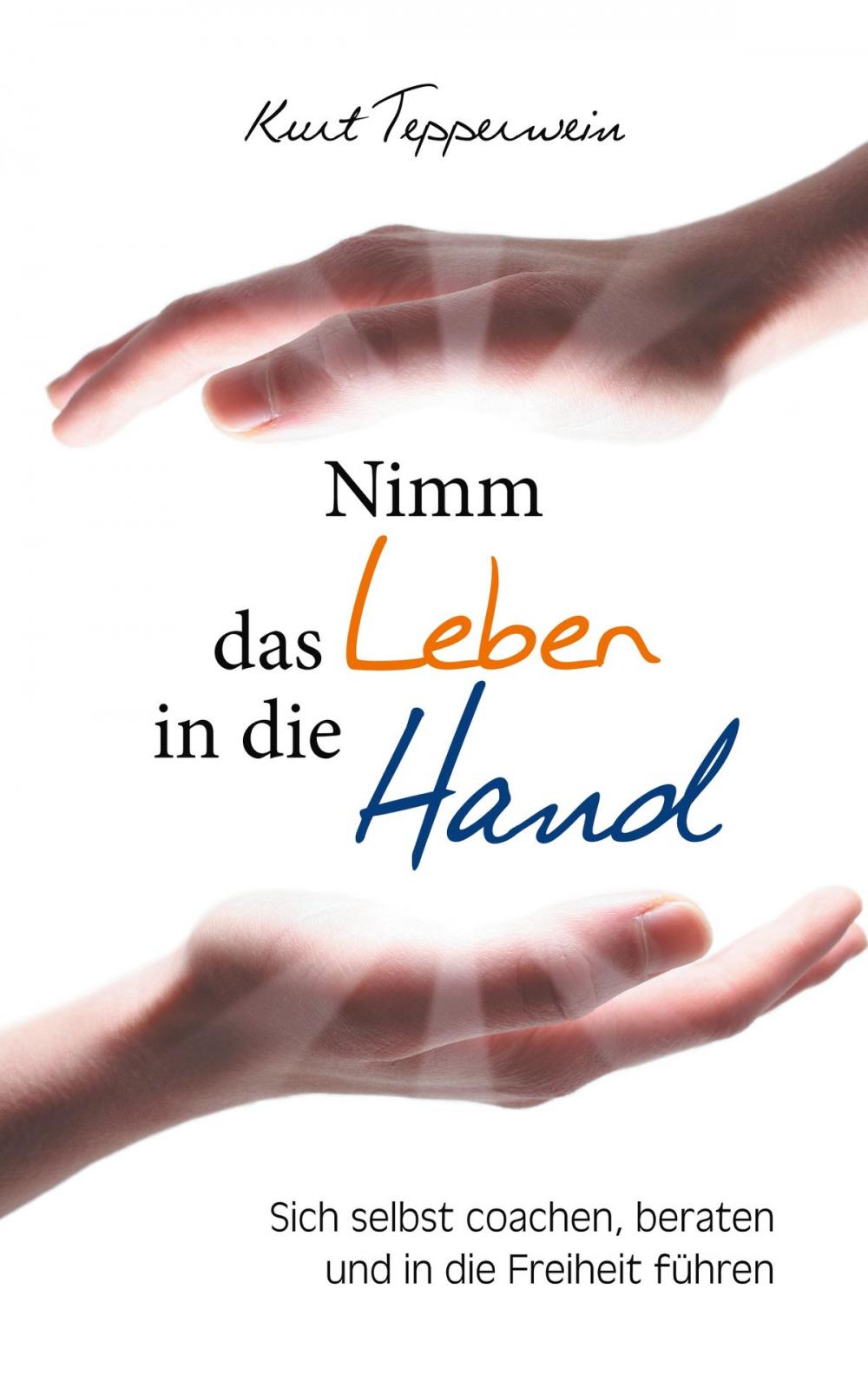 Big bigCover of Nimm das Leben in die Hand