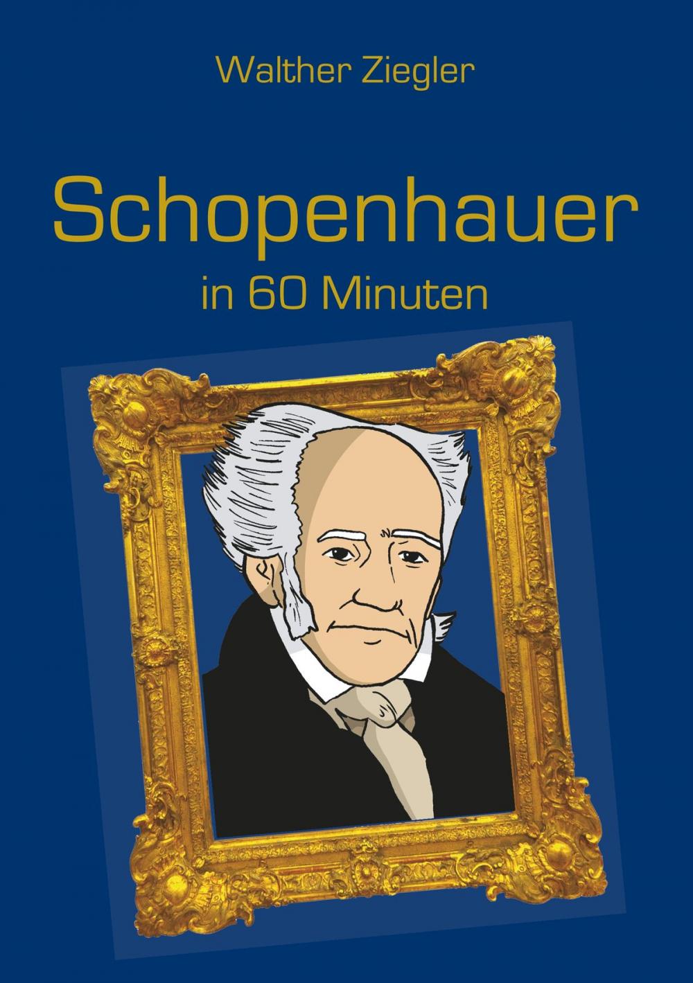 Big bigCover of Schopenhauer in 60 Minuten