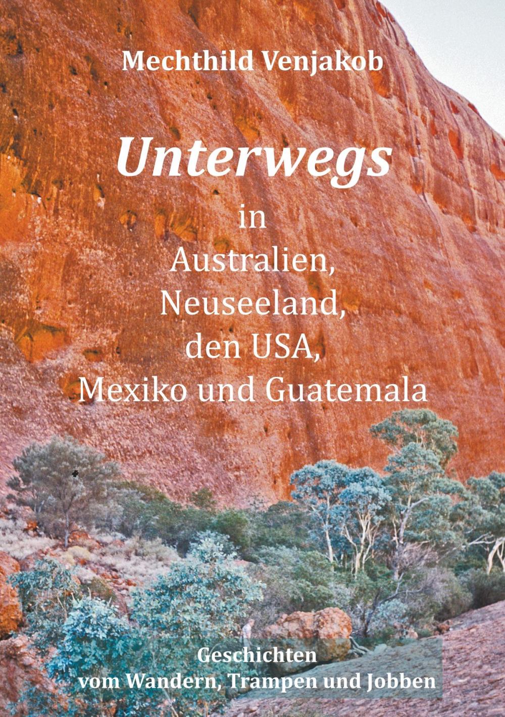 Big bigCover of Unterwegs in Australien, Neuseeland, den USA, Mexiko und Guatemala