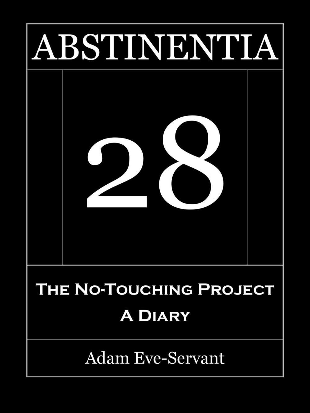 Big bigCover of ABSTINENTIA 28 - The No-Touching Diary