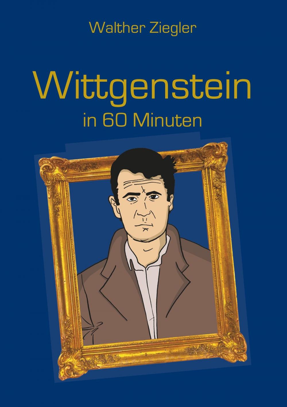 Big bigCover of Wittgenstein in 60 Minuten