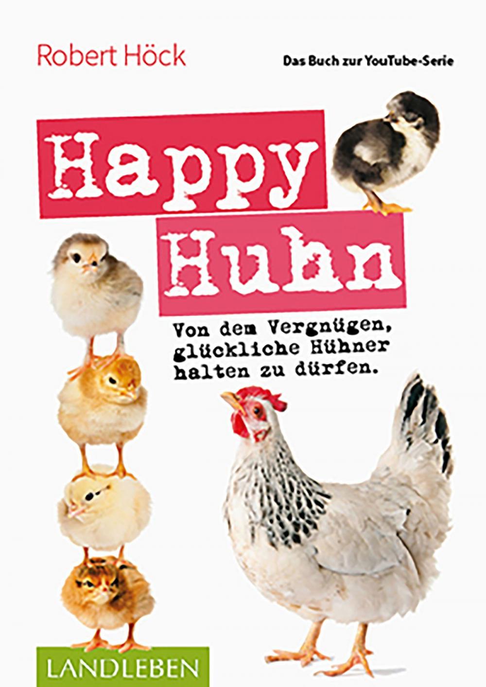 Big bigCover of Happy Huhn • Das Buch zur YouTube-Serie