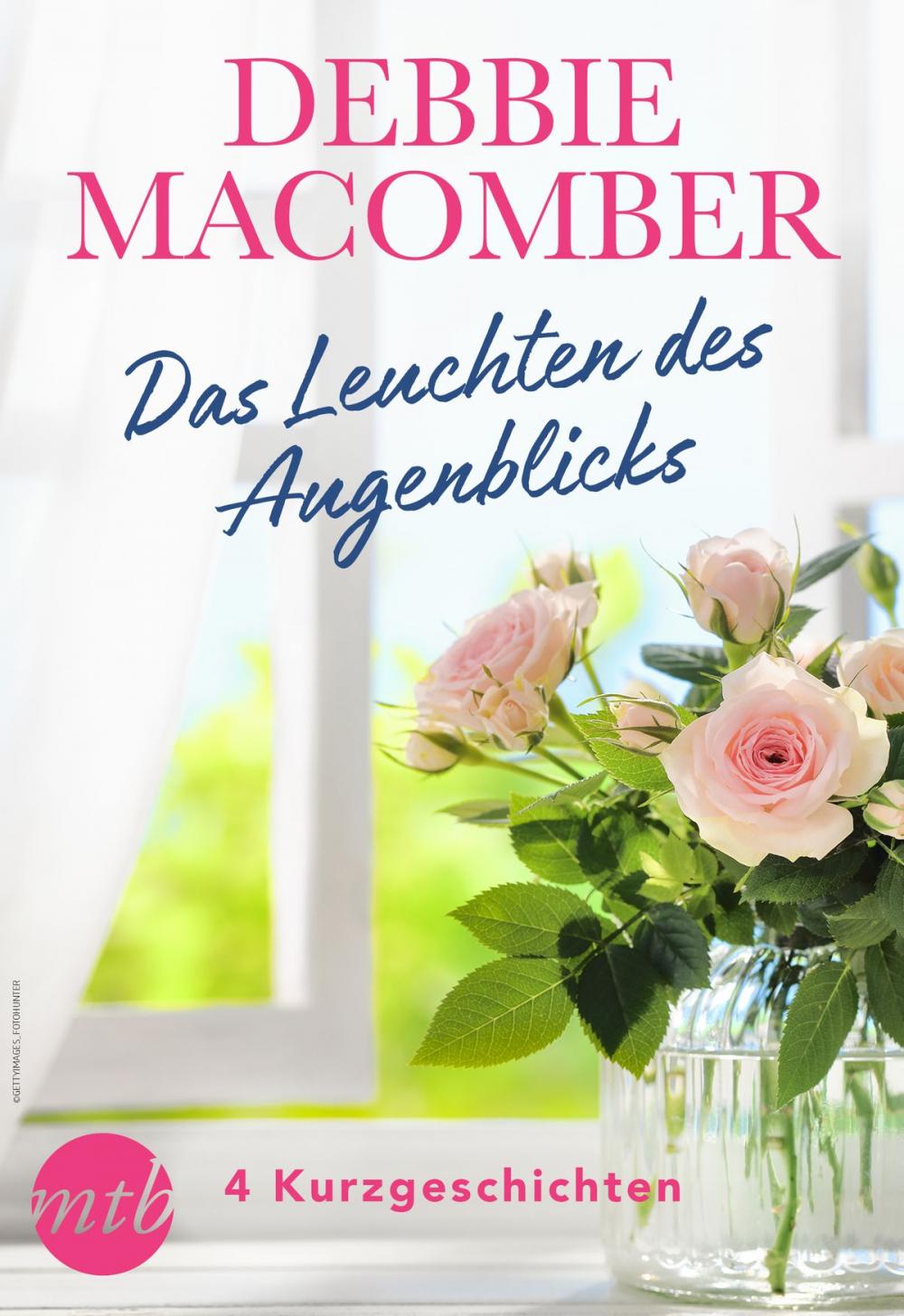 Big bigCover of Debbie Macomber - Das Leuchten des Augenblicks - 4 Kurzgeschichten