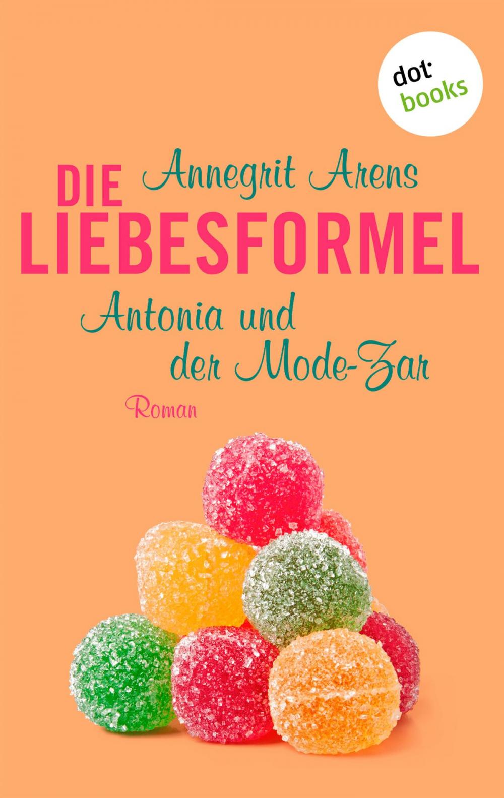 Big bigCover of Die Liebesformel: Antonia und der Mode-Zar