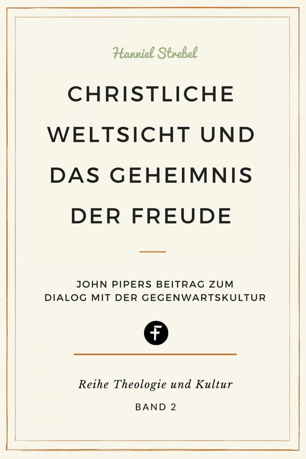 Big bigCover of Christliche Weltsicht und das Geheimnis der Freude