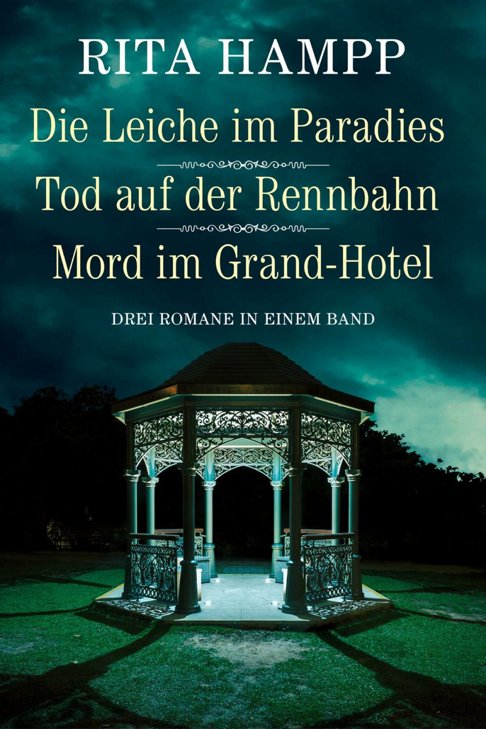 Big bigCover of Die Leiche im Paradies / Tod auf der Rennbahn / Mord im Grand-Hotel - Drei Romane in einem Band