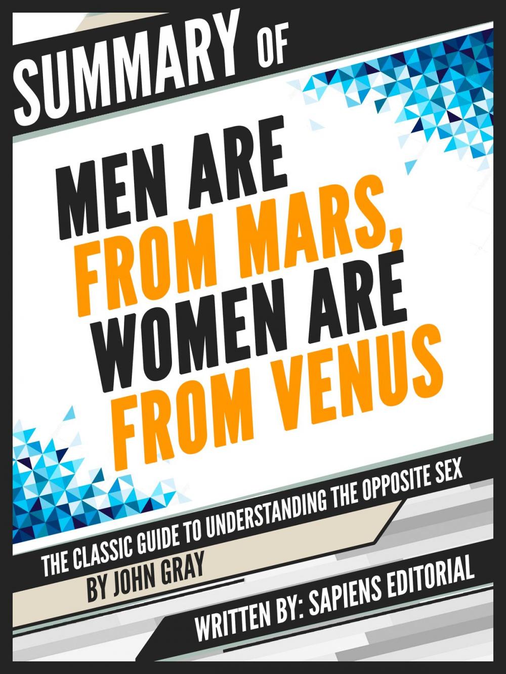 Big bigCover of Summary Of "Men Are From Mars, Women Are From Venus: The Classic Guide To Understanding The Opposite Sex - By John Gray"