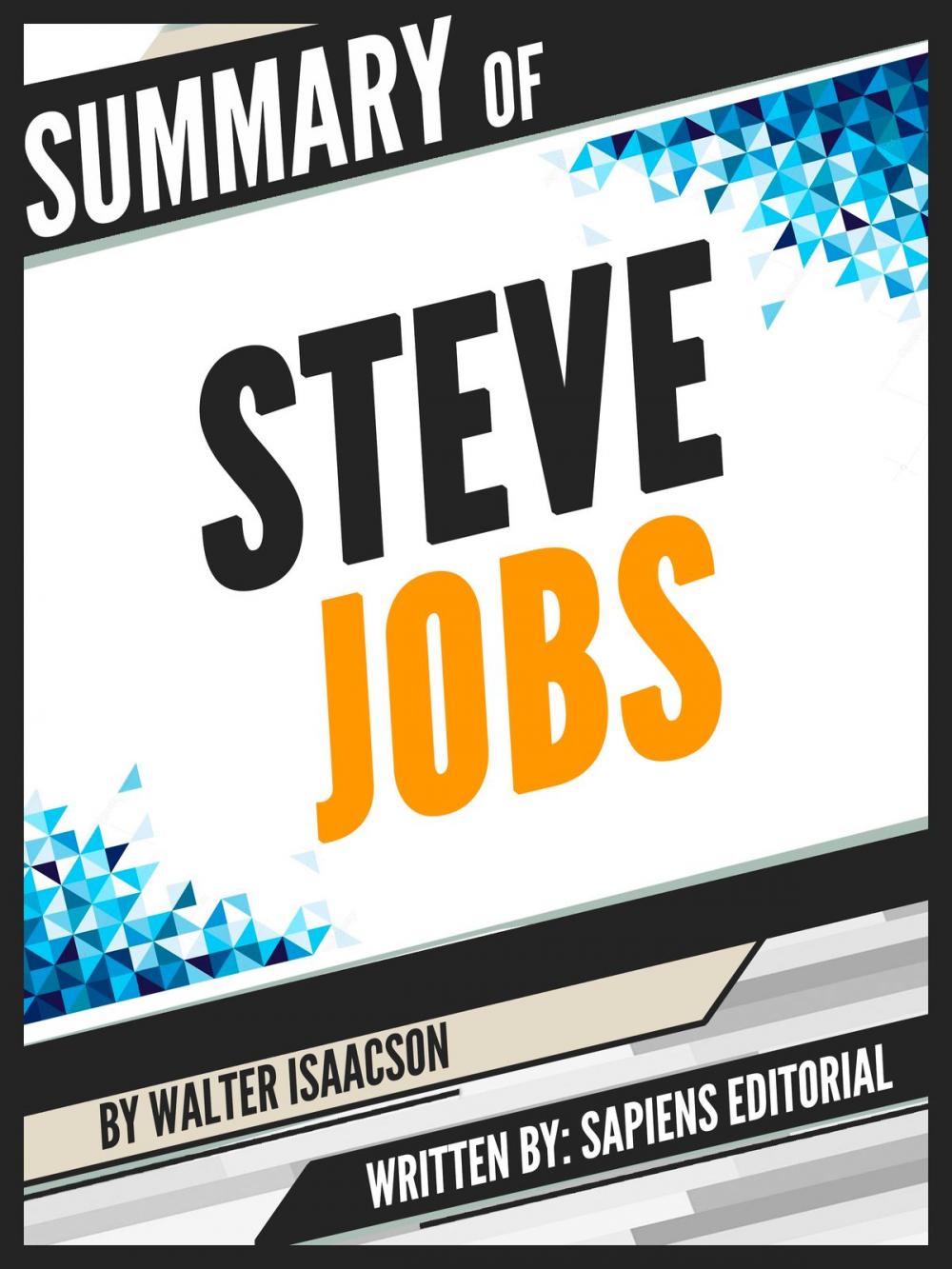 Big bigCover of Summary Of "Steve Jobs - By Walter Isaacson"