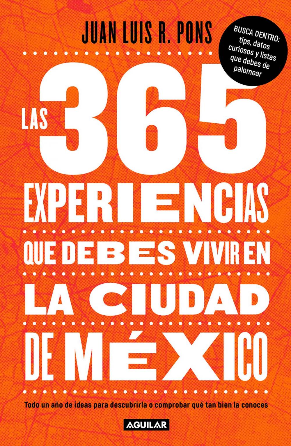 Big bigCover of Las 365 experiencias que debes vivir en la Ciudad de México