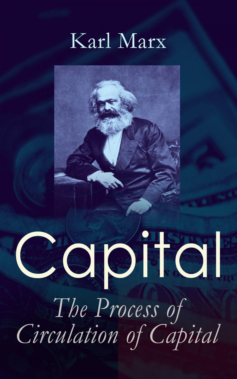 Big bigCover of Capital: The Process of Circulation of Capital