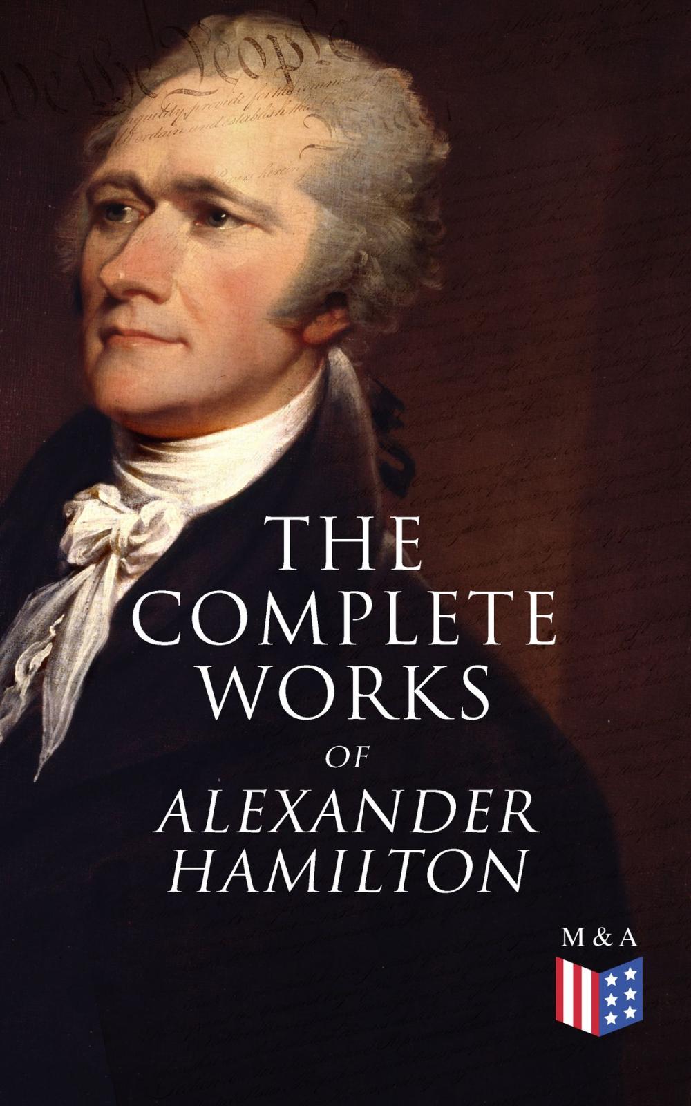 Big bigCover of The Complete Works of Alexander Hamilton