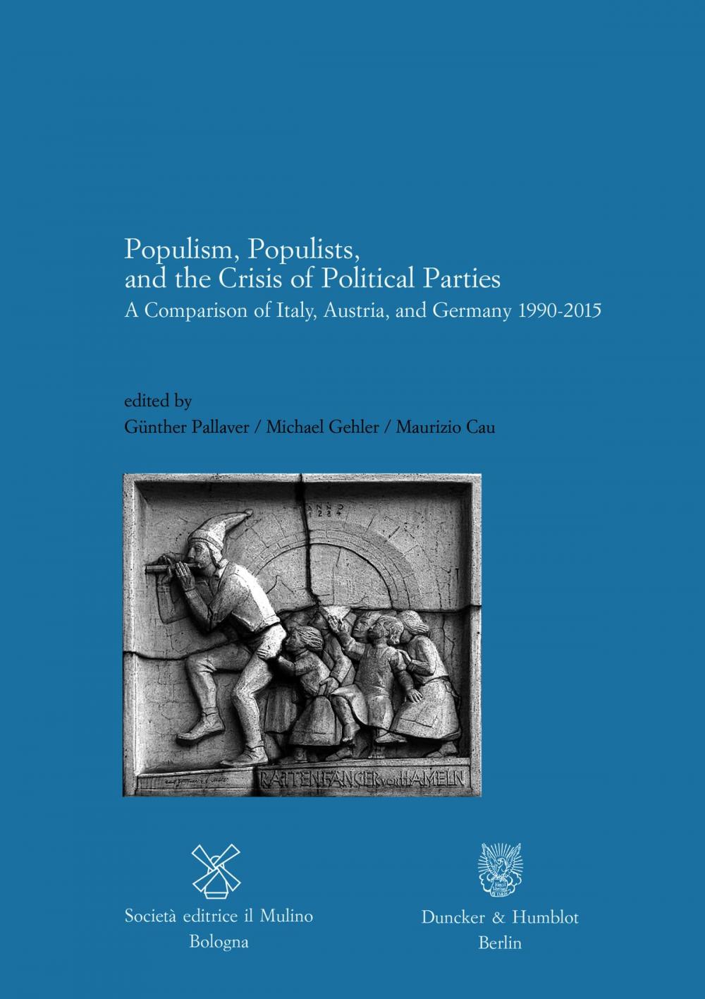 Big bigCover of Populism, Populists, and the Crisis of Political Parties