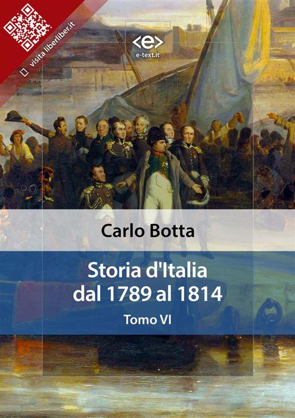 Big bigCover of Storia d'Italia dal 1789 al 1814. Tomo VI