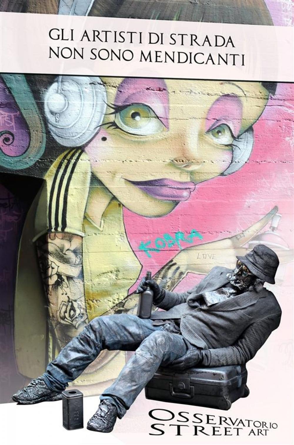 Big bigCover of Gli artisti di strada non sono mendicanti