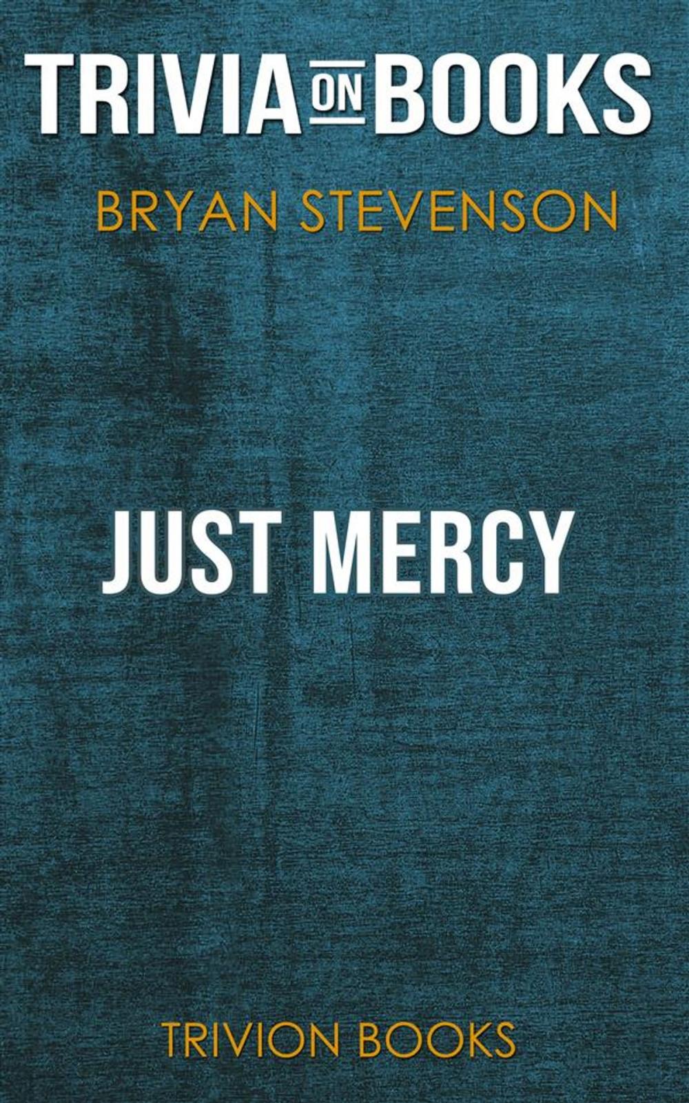 Big bigCover of Just Mercy by Bryan Stevenson (Trivia-On-Books)