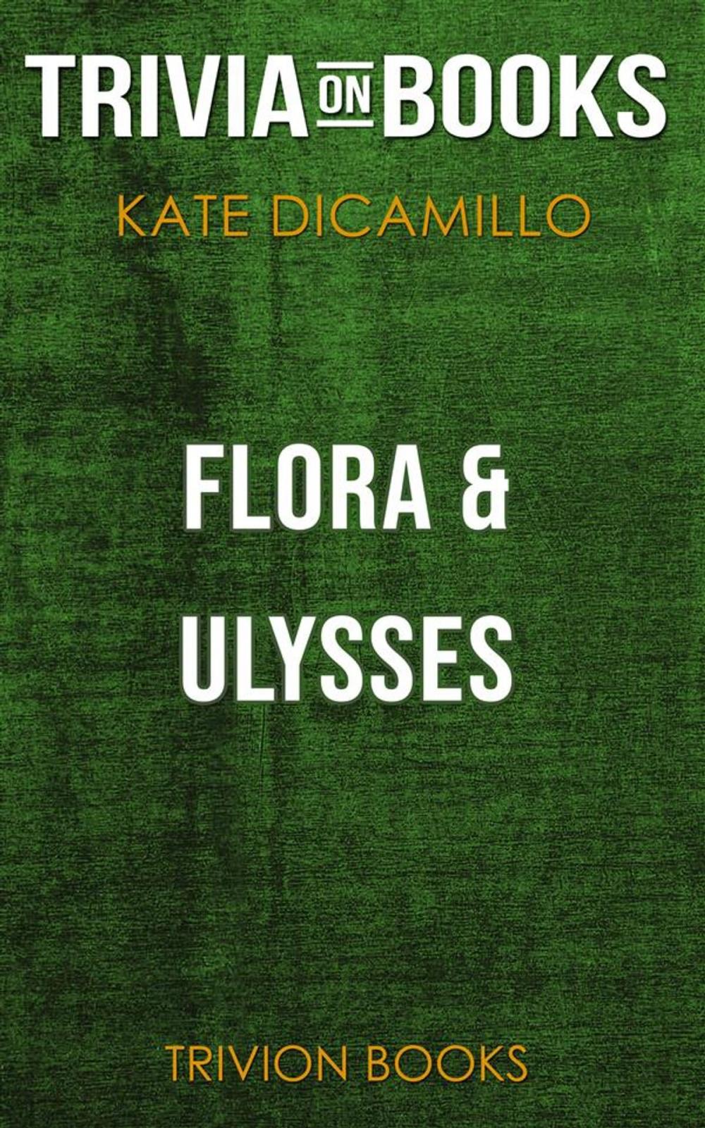 Big bigCover of Flora & Ulysses by Kate DiCamillo (Trivia-On-Books)