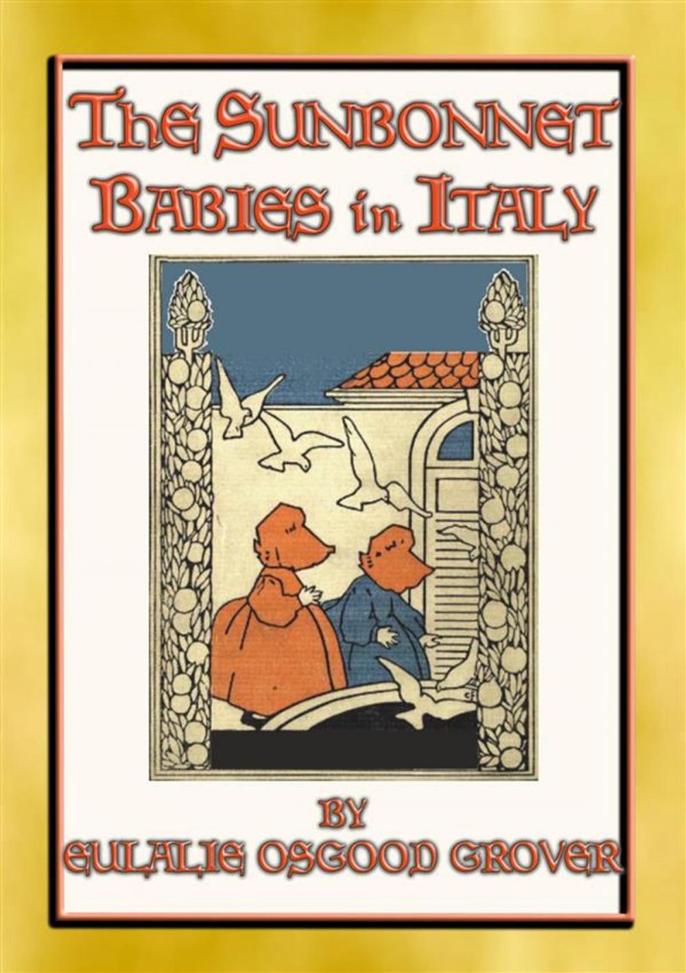 Big bigCover of THE SUNBONNET BABIES IN ITALY - Sisters Molly and May explore Italy with their parents