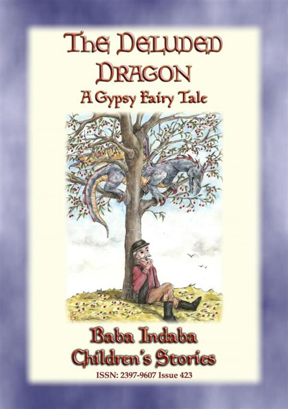 Big bigCover of THE DELUDED DRAGON - A Gypsy Fairy Tale