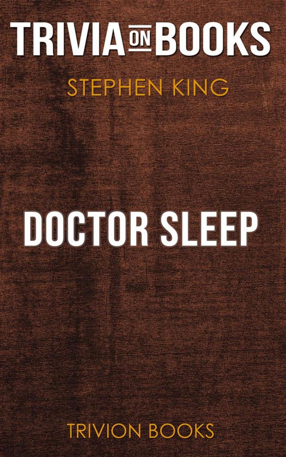 Big bigCover of Doctor Sleep by Stephen King (Trivia-On-Books)