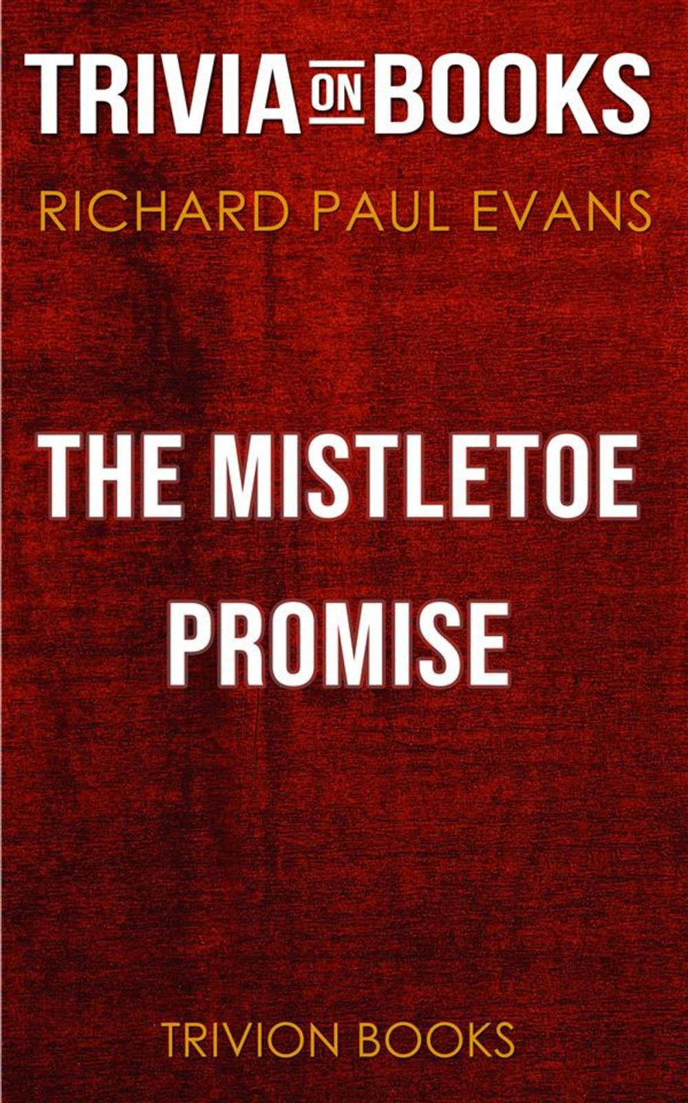 Big bigCover of The Mistletoe Promise by Richard Paul Evans (Trivia-On-Books)