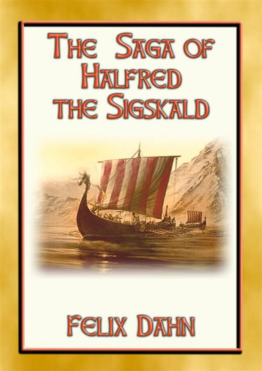 Big bigCover of THE SAGA OF HALFRED THE SIGSKALD - A Viking Saga