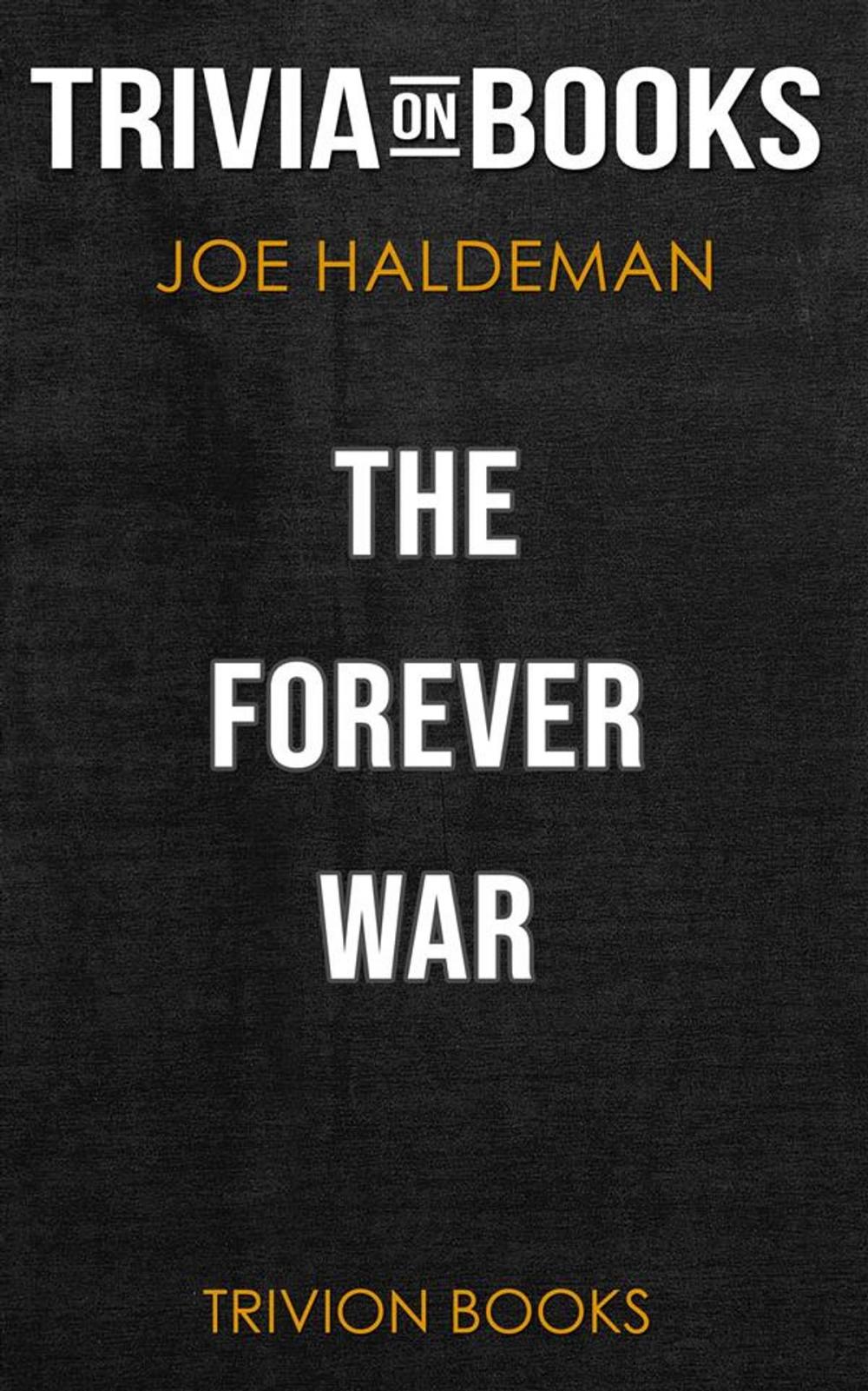 Big bigCover of The Forever War by Joe Haldeman (Trivia-On-Books)