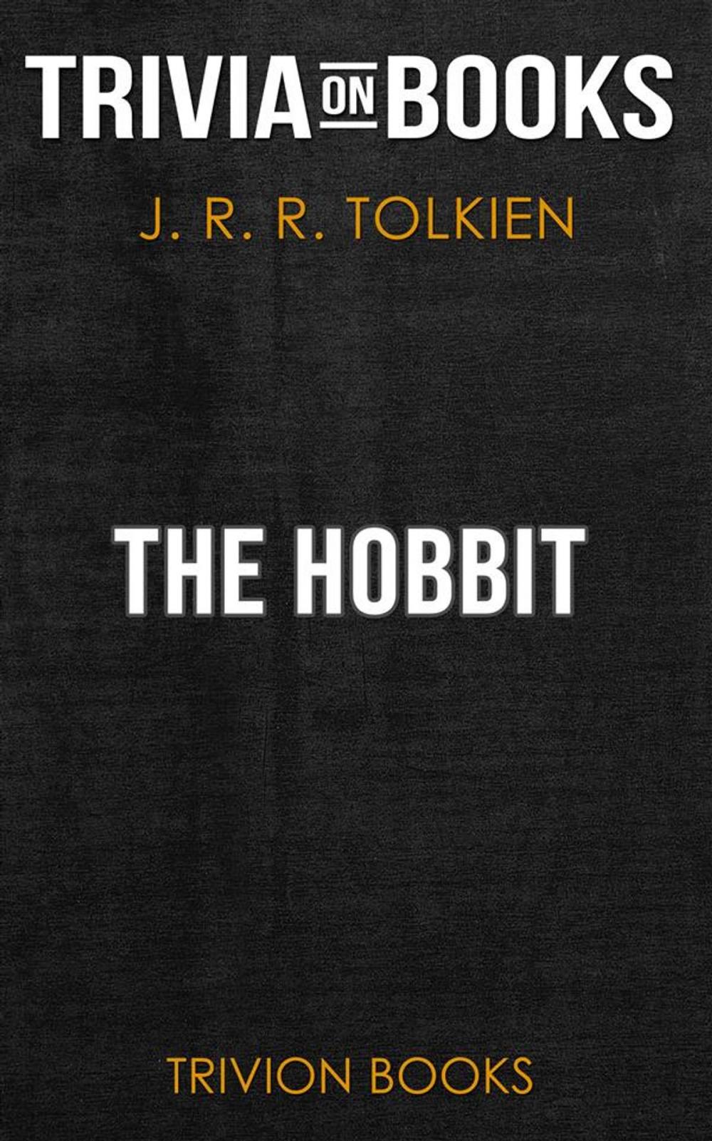 Big bigCover of The Hobbit by J. R. R. Tolkien (Trivia-On-Books)