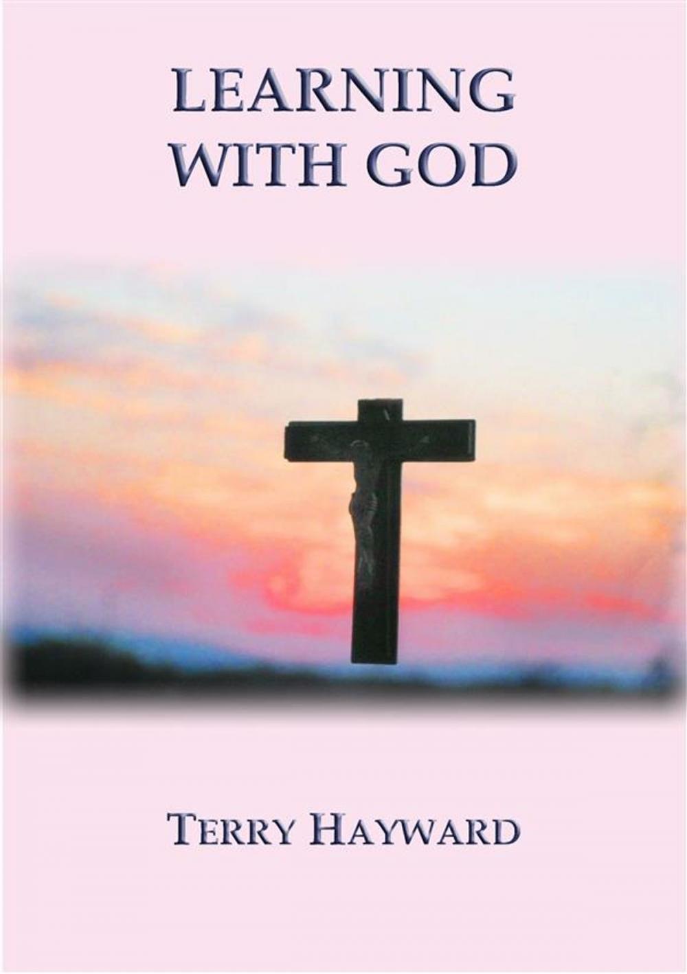 Big bigCover of LEARNING WITH GOD - book 3 in the Journeys With God Trilogy