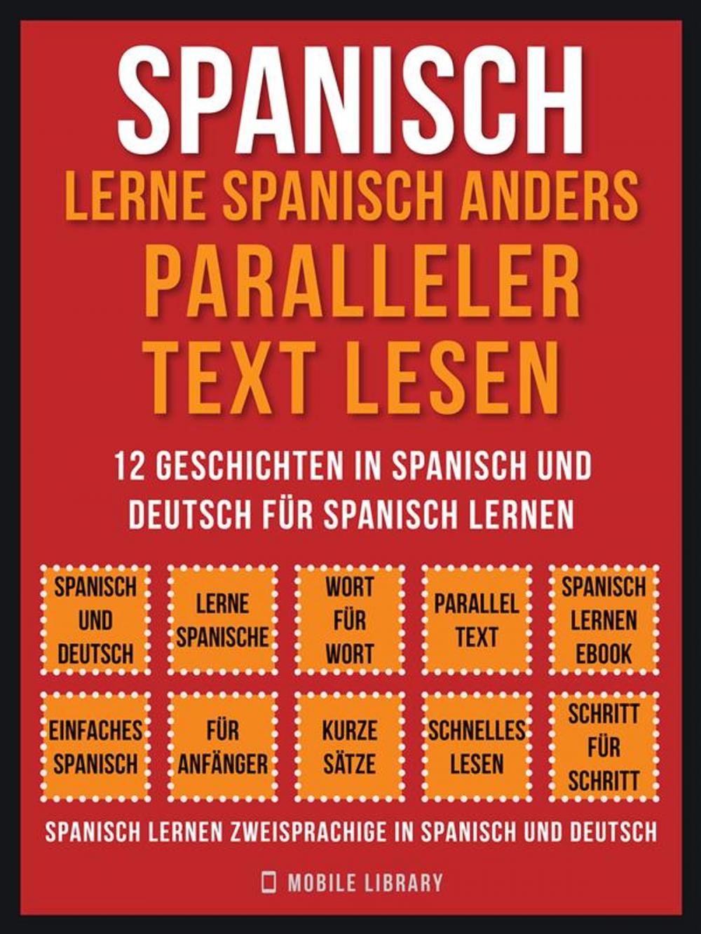 Big bigCover of Spanisch - Lerne Spanisch Anders Paralleler Text Lesen (Vol 1)