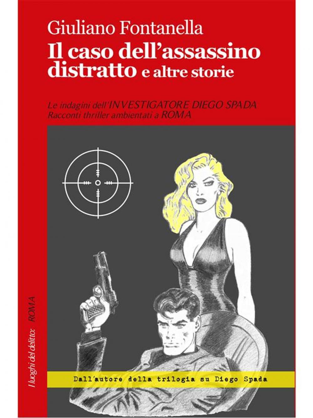 Big bigCover of Il caso dell'assassino distratto e altre storie