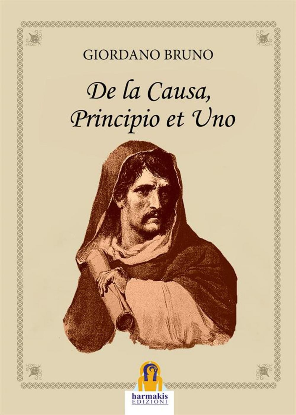 Big bigCover of De la Causa, Principio et Uno