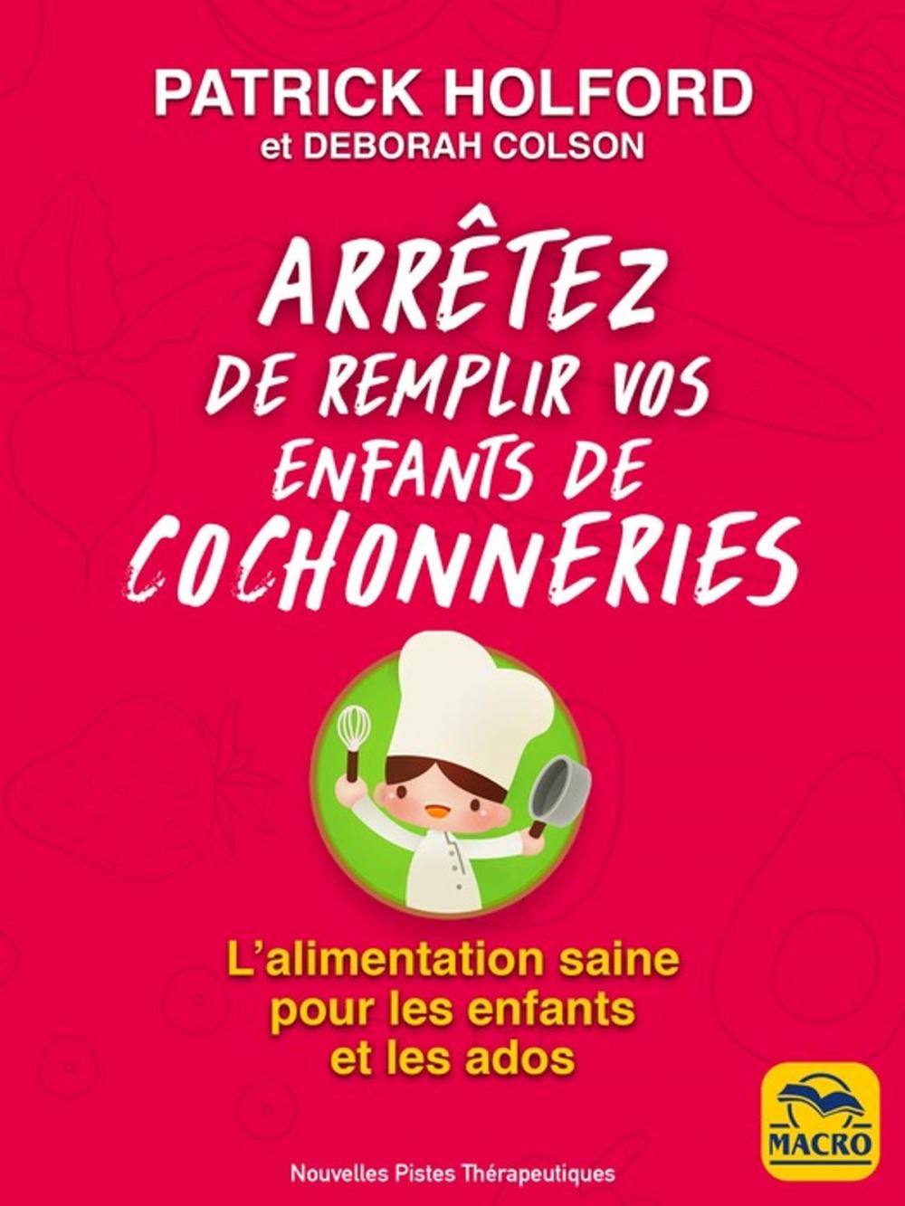 Big bigCover of Arrêtez de remplir vos enfants de cochonneries