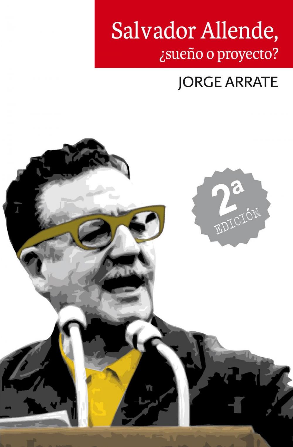 Big bigCover of Salvador Allende, ¿Sueño o proyecto?