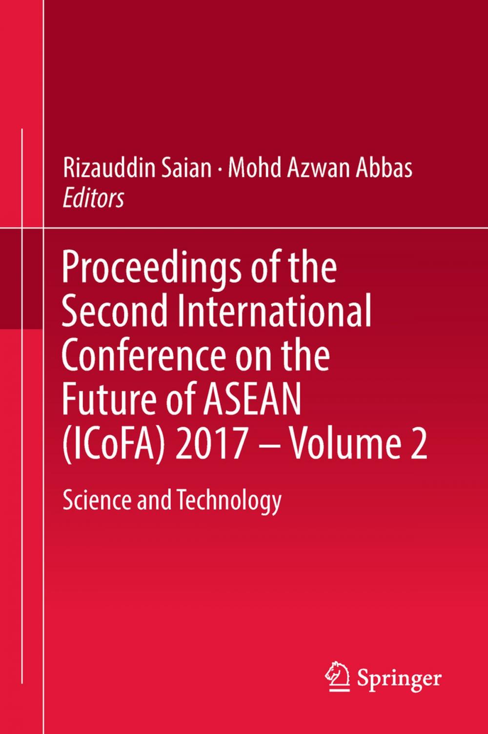 Big bigCover of Proceedings of the Second International Conference on the Future of ASEAN (ICoFA) 2017 – Volume 2