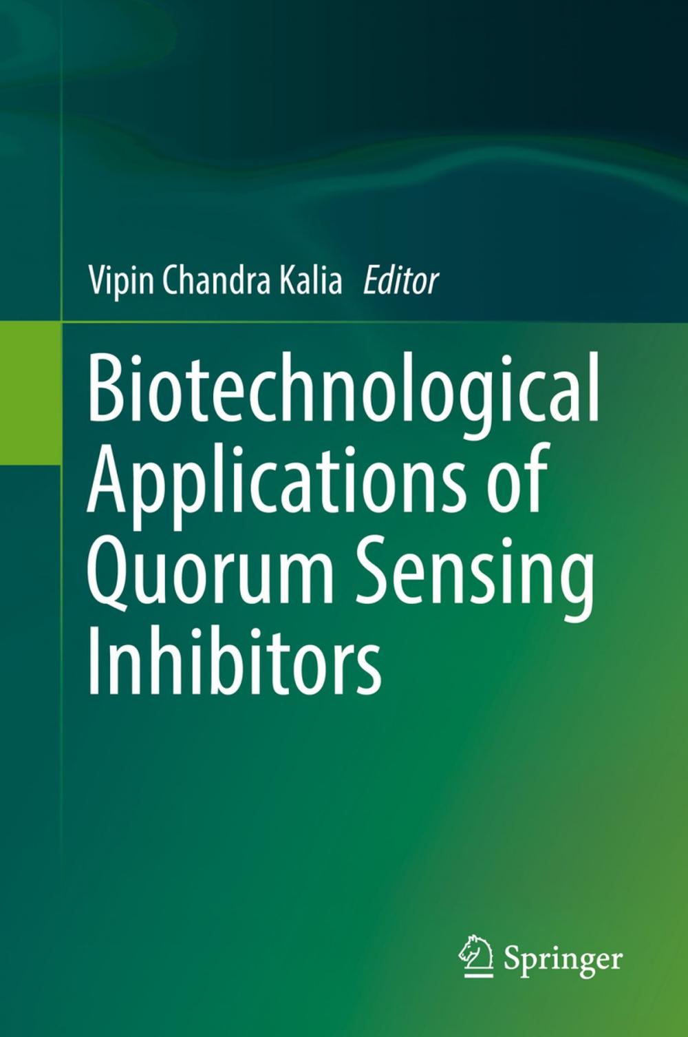 Big bigCover of Biotechnological Applications of Quorum Sensing Inhibitors