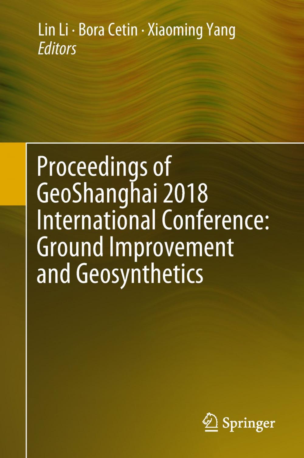 Big bigCover of Proceedings of GeoShanghai 2018 International Conference: Ground Improvement and Geosynthetics