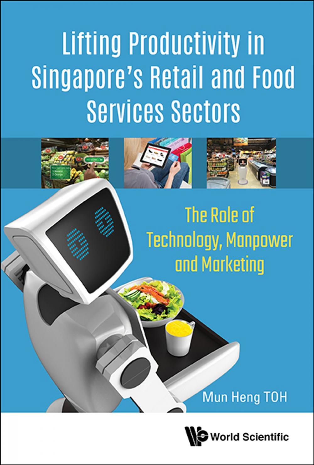 Big bigCover of Lifting Productivity in Singapore's Retail and Food Services Sectors