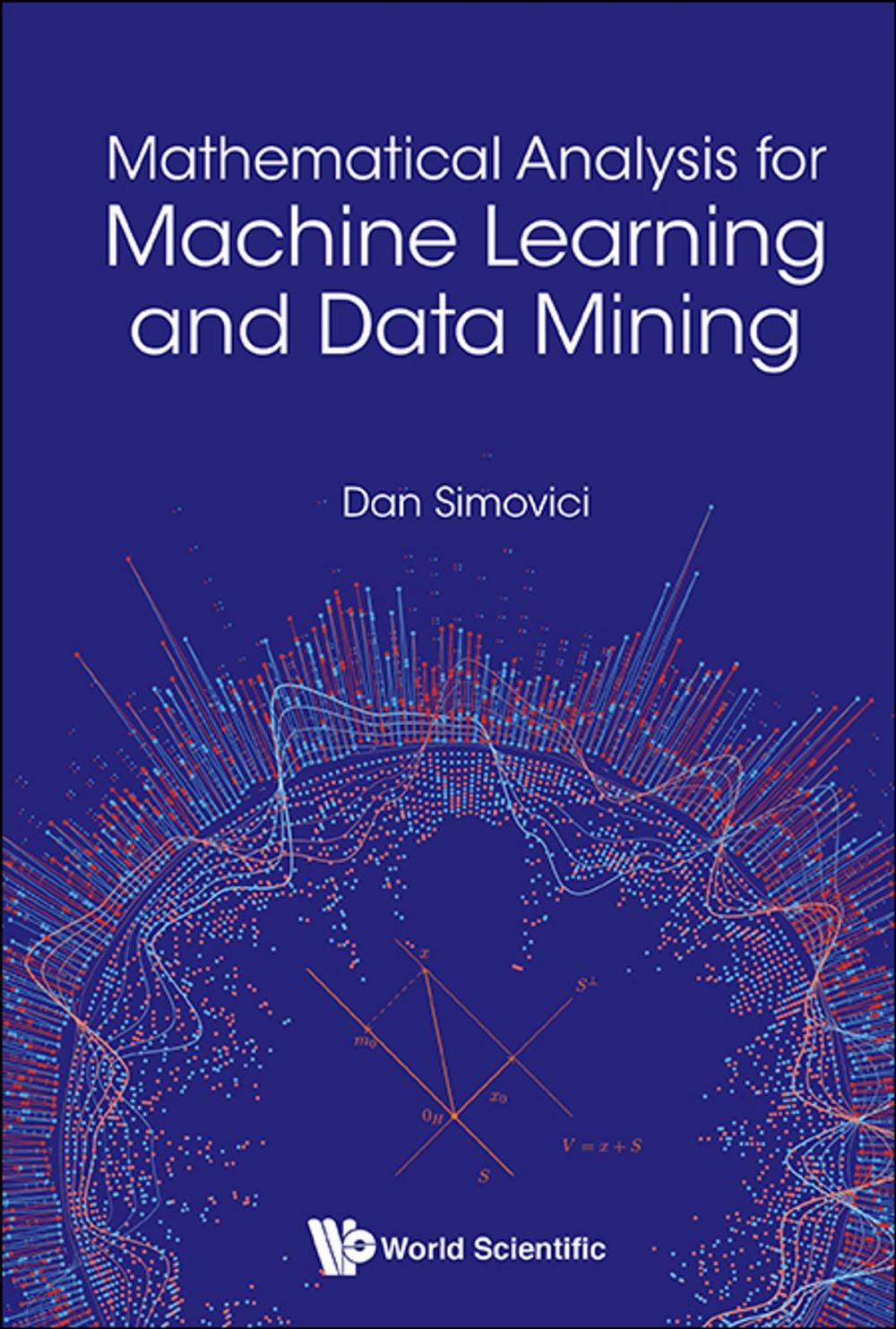 Big bigCover of Mathematical Analysis for Machine Learning and Data Mining