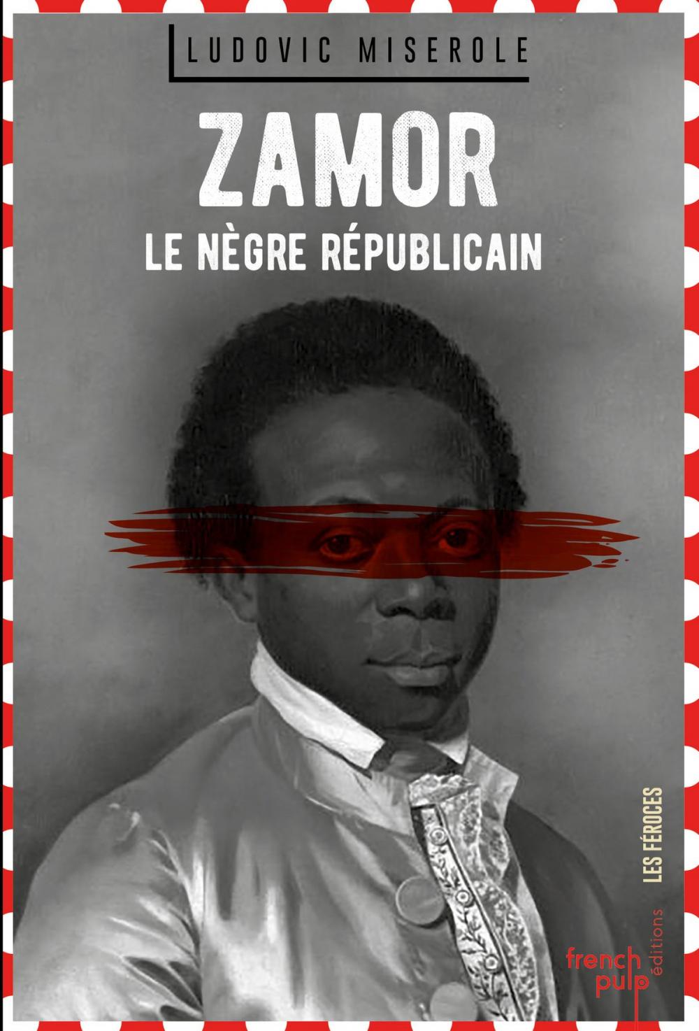 Big bigCover of Zamor - Le nègre républicain