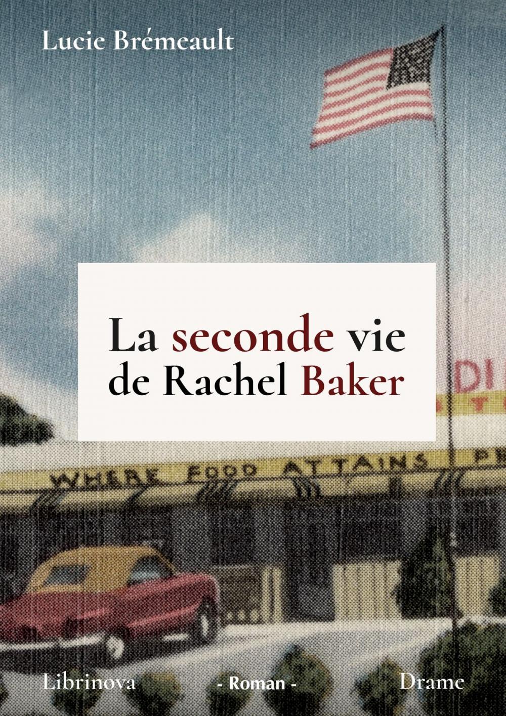 Big bigCover of La seconde vie de Rachel Baker