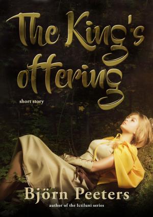 Cover of the book The king's Offering by P.T. Phronk