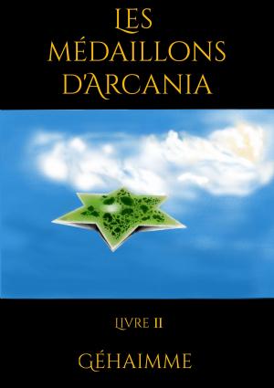 Cover of the book Les médaillons d'Arcania by K Kibbee