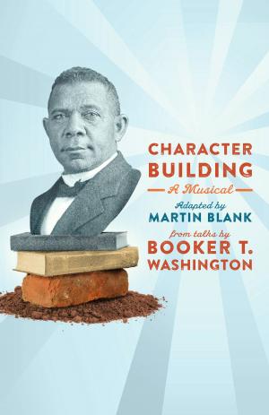 bigCover of the book Character Building: A Musical by 