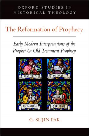 Cover of the book The Reformation of Prophecy by Jennifer Bassett