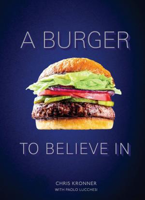 Cover of the book A Burger to Believe In by Michael Schwartz
