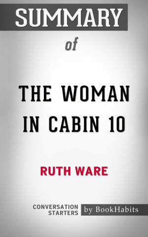 Cover of Summary of The Woman in Cabin 10 by Ruth Ware | Conversation Starters
