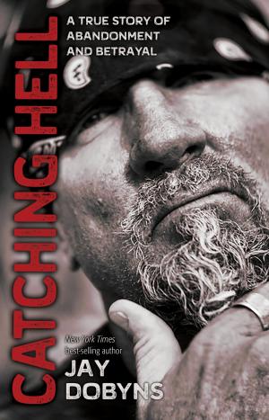 Cover of the book Catching Hell by Tim Blevins, Dennis Daily, Chris Nicholl, Calvin P. Otto, Katherine Scott Sturdevant